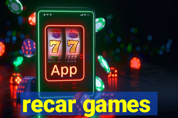 recar games